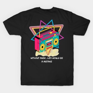 Music Is Life With Retro Radio T-Shirts T-Shirt